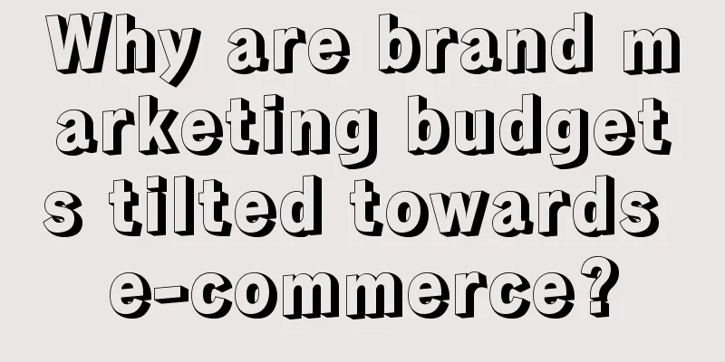 Why are brand marketing budgets tilted towards e-commerce?