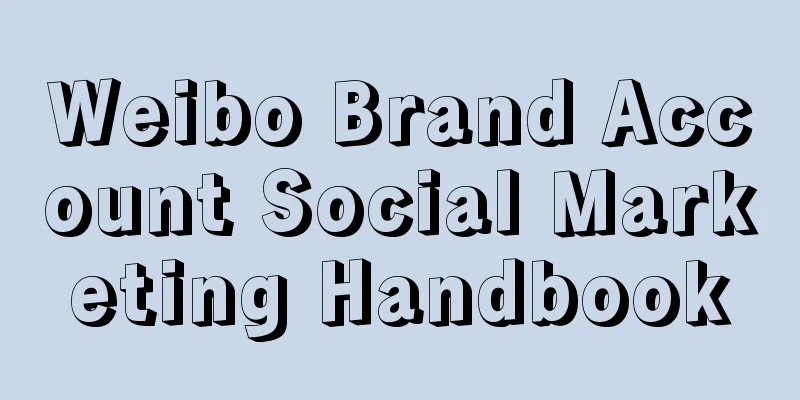 Weibo Brand Account Social Marketing Handbook