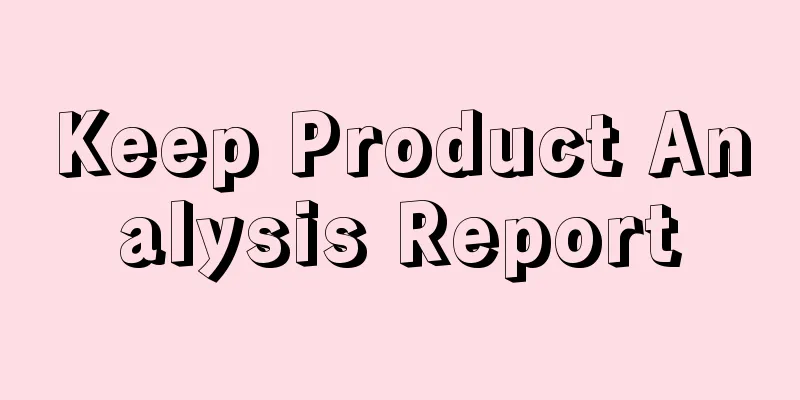 Keep Product Analysis Report