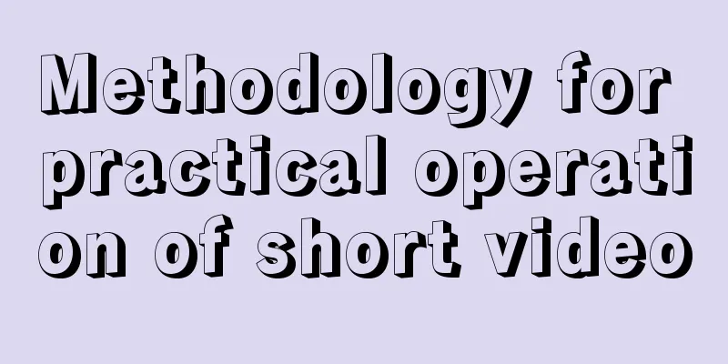 Methodology for practical operation of short video