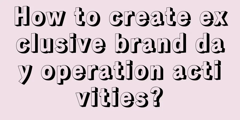 How to create exclusive brand day operation activities?