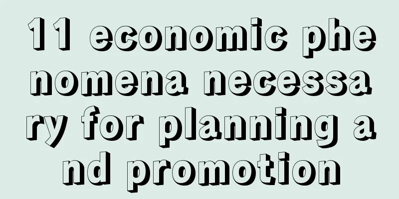 11 economic phenomena necessary for planning and promotion