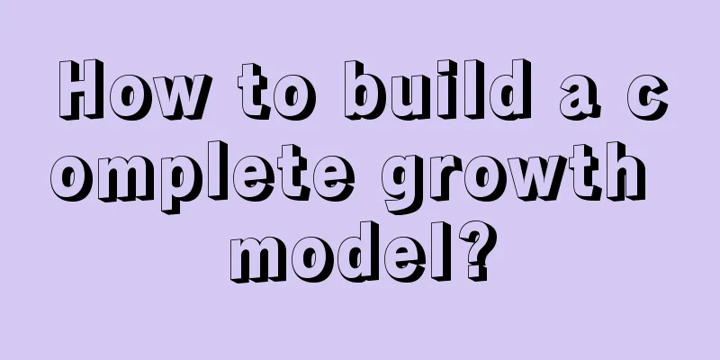 How to build a complete growth model?