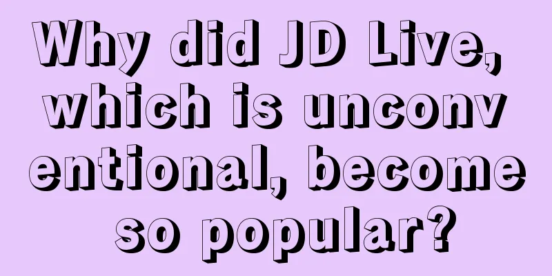 Why did JD Live, which is unconventional, become so popular?