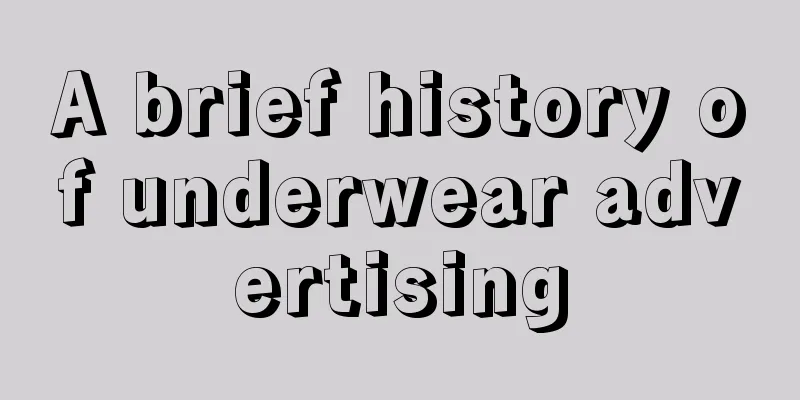 A brief history of underwear advertising