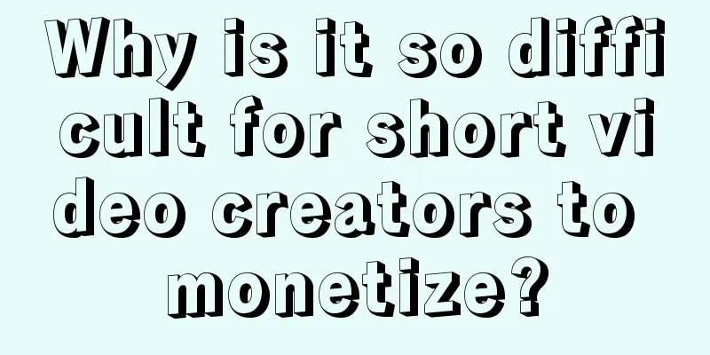 Why is it so difficult for short video creators to monetize?