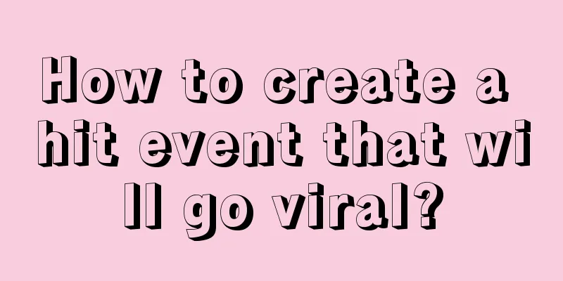 How to create a hit event that will go viral?