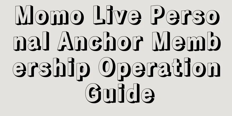 Momo Live Personal Anchor Membership Operation Guide