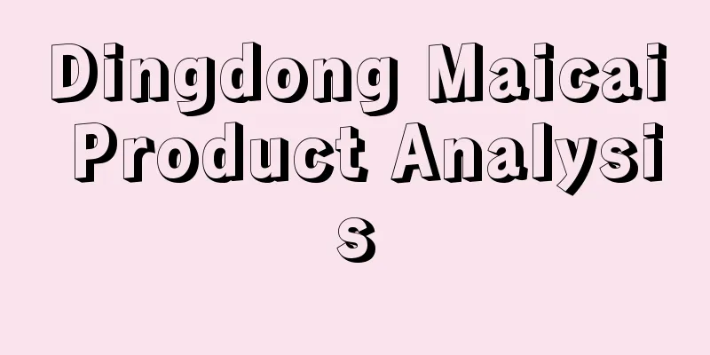 Dingdong Maicai Product Analysis