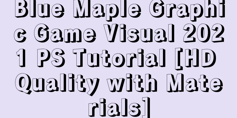 Blue Maple Graphic Game Visual 2021 PS Tutorial [HD Quality with Materials]