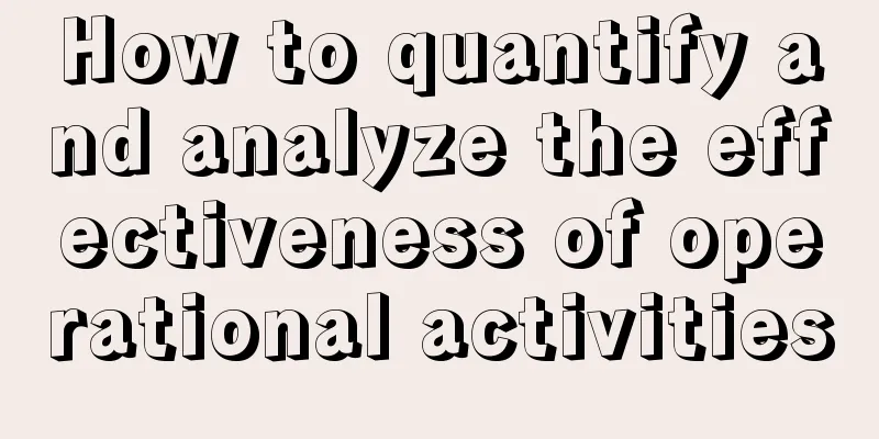 How to quantify and analyze the effectiveness of operational activities