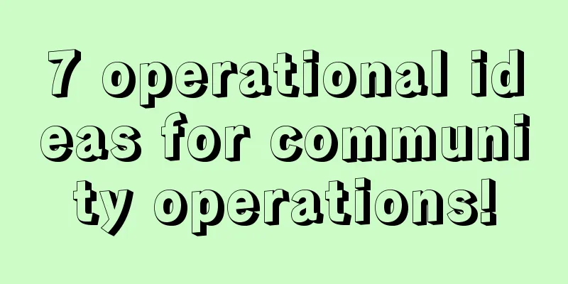 7 operational ideas for community operations!