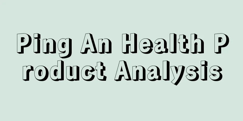 Ping An Health Product Analysis