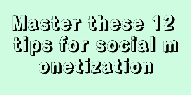 Master these 12 tips for social monetization