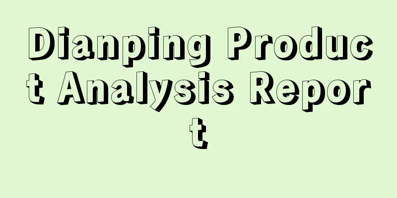 Dianping Product Analysis Report