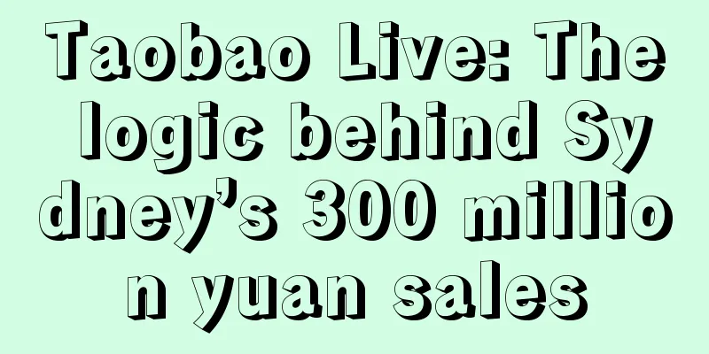 Taobao Live: The logic behind Sydney’s 300 million yuan sales