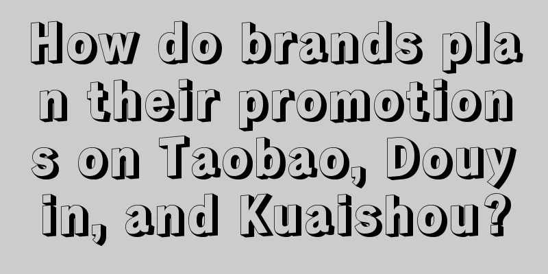 How do brands plan their promotions on Taobao, Douyin, and Kuaishou?