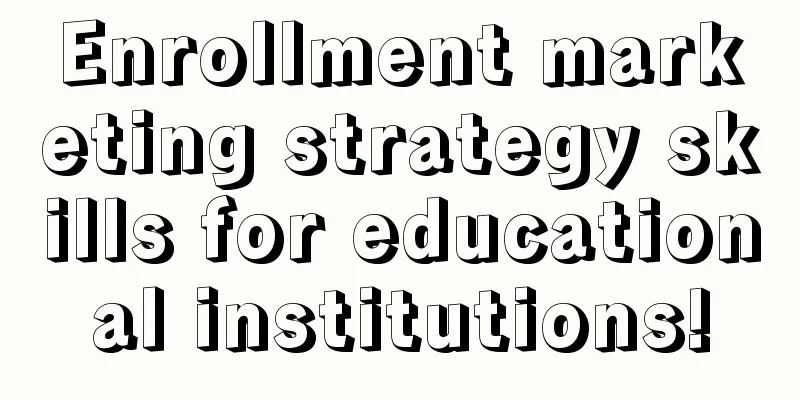 Enrollment marketing strategy skills for educational institutions!