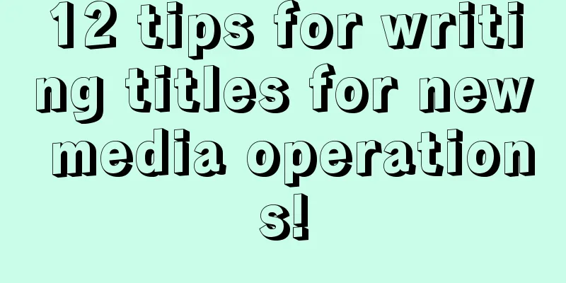 12 tips for writing titles for new media operations!