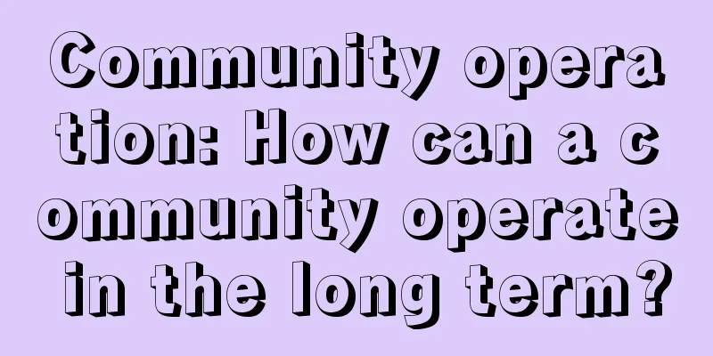 Community operation: How can a community operate in the long term?