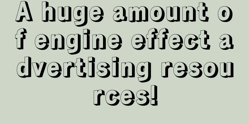 A huge amount of engine effect advertising resources!