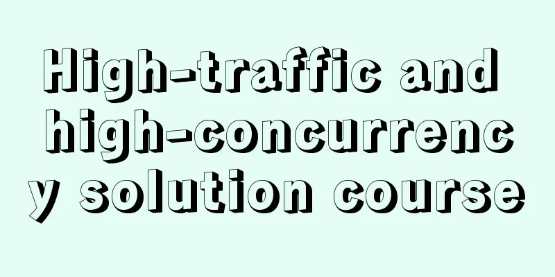 High-traffic and high-concurrency solution course