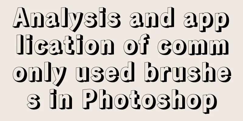 Analysis and application of commonly used brushes in Photoshop