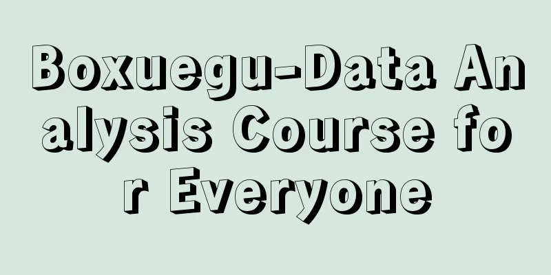 Boxuegu-Data Analysis Course for Everyone