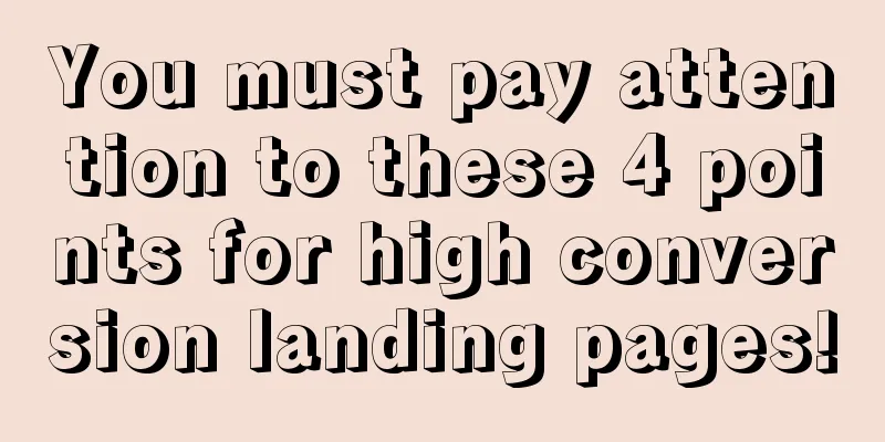 You must pay attention to these 4 points for high conversion landing pages!