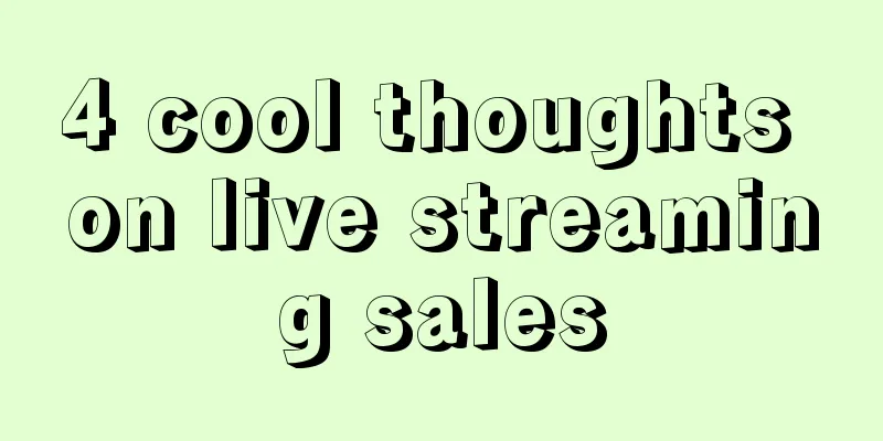 4 cool thoughts on live streaming sales