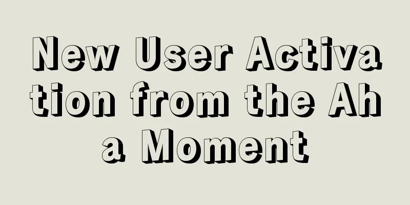 New User Activation from the Aha Moment