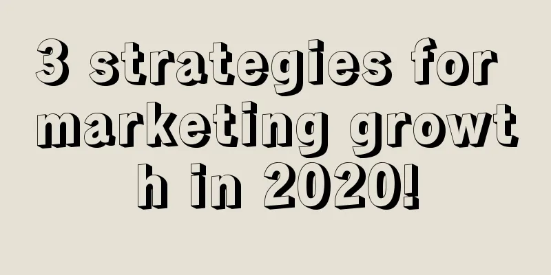 3 strategies for marketing growth in 2020!