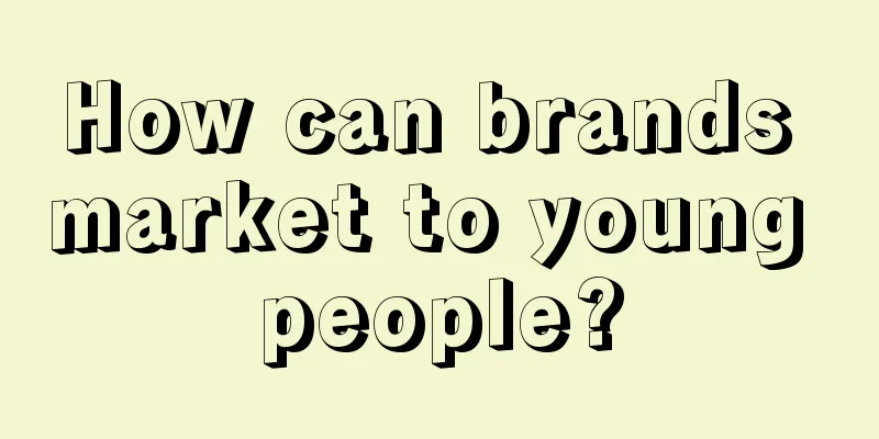 How can brands market to young people?