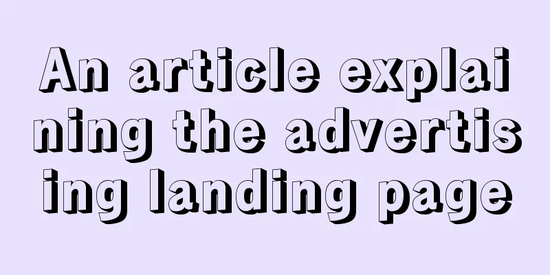 An article explaining the advertising landing page