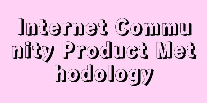 Internet Community Product Methodology