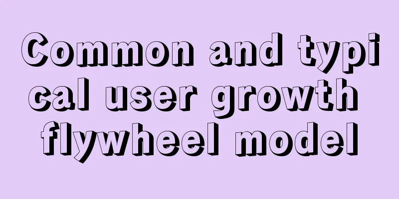 Common and typical user growth flywheel model