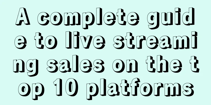 A complete guide to live streaming sales on the top 10 platforms