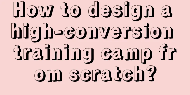 How to design a high-conversion training camp from scratch?