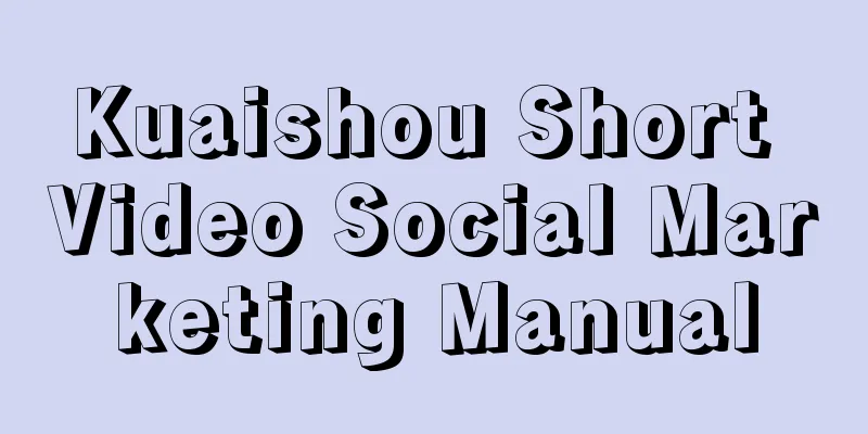 Kuaishou Short Video Social Marketing Manual