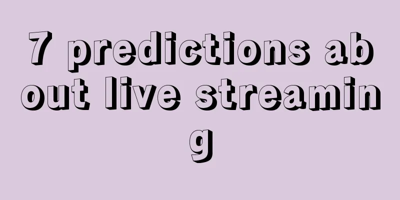 7 predictions about live streaming