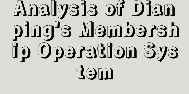 Analysis of Dianping's Membership Operation System