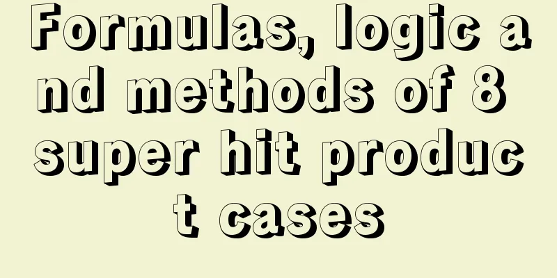 Formulas, logic and methods of 8 super hit product cases