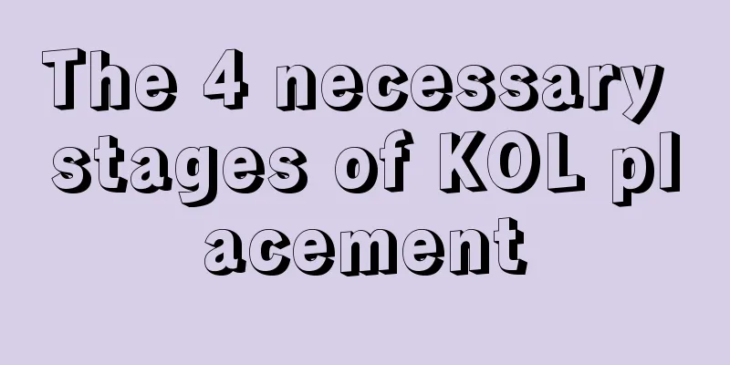 The 4 necessary stages of KOL placement