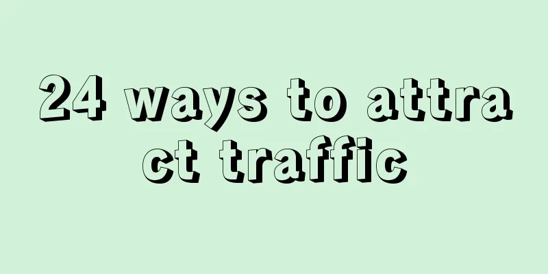 24 ways to attract traffic