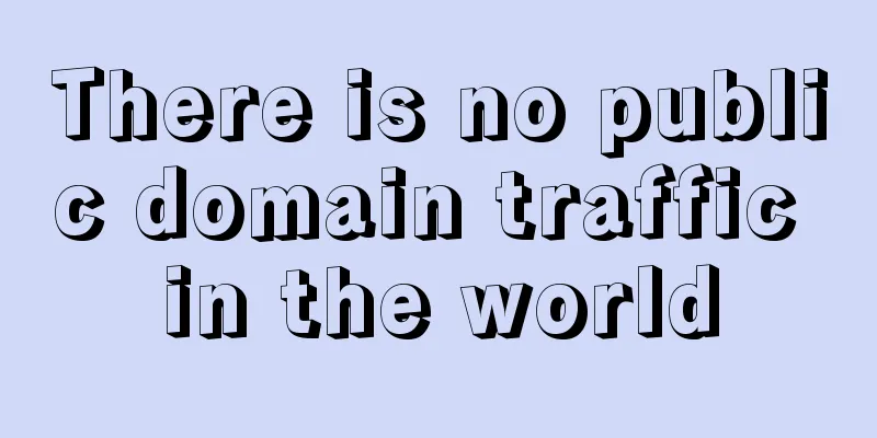 There is no public domain traffic in the world