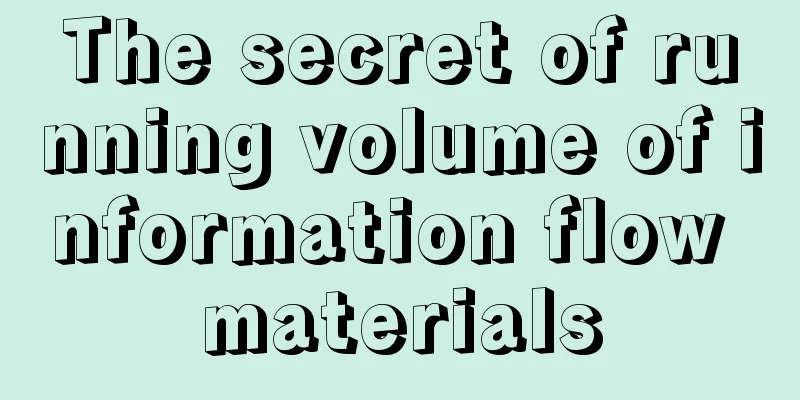 The secret of running volume of information flow materials