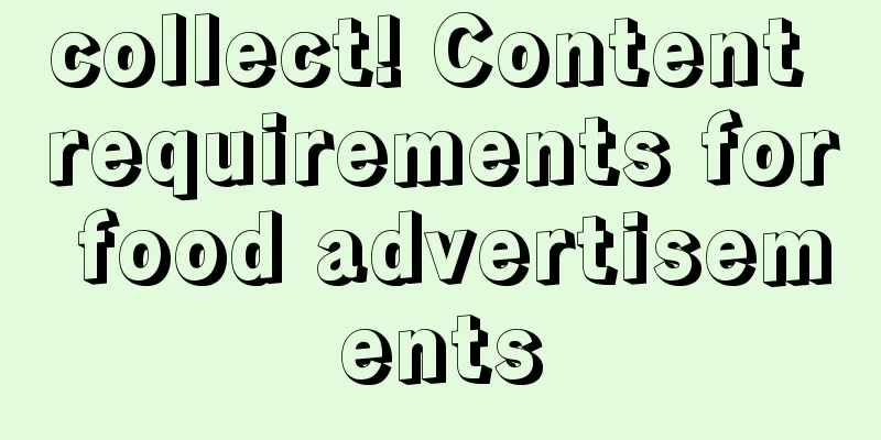 collect! Content requirements for food advertisements