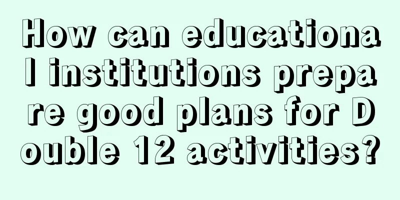 How can educational institutions prepare good plans for Double 12 activities?