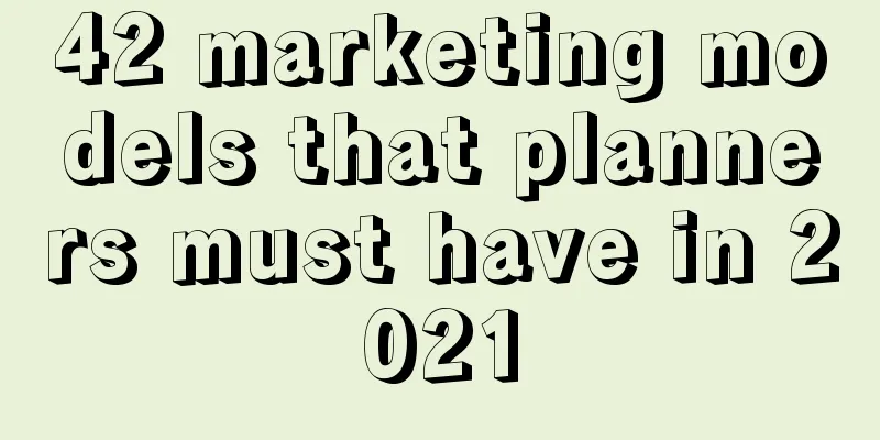 42 marketing models that planners must have in 2021