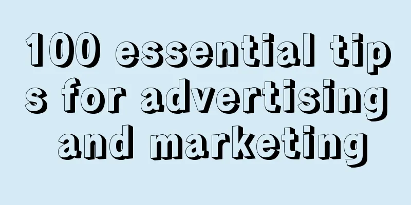 100 essential tips for advertising and marketing